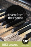 Learn from the Hymns Learn from the Hymns