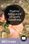 Psalms: Assurance of God's Goodness Psalms: Assurance of God's Goodness