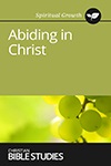 Abiding in Christ Abiding in Christ