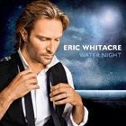 Eric Whitacre - Water Night