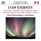 Noel Edison and the Elora Festival Singers - I Saw Eternity