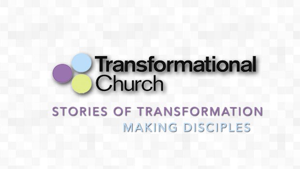 Stories of Transformation: Making Disciples Stories of Transformation: Making Disciples