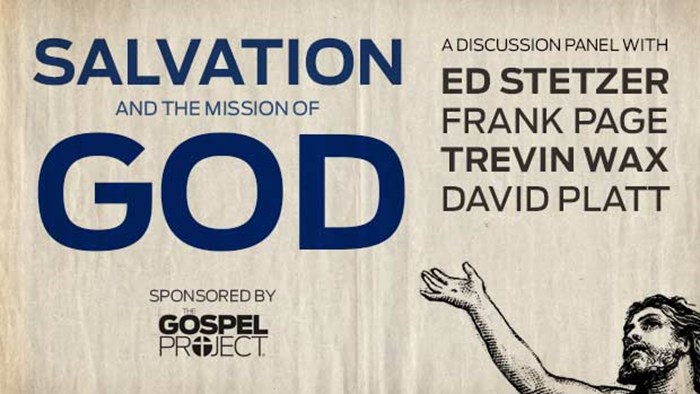 Salvation and the Mission of God: A Panel Discussion Worth Your Time Salvation and the Mission of God: A Panel Discussion Worth Your Time