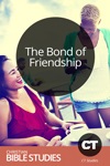 The Bond of Friendship The Bond of Friendship