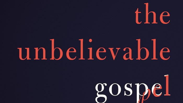 20 Truths from The Unbelievable Gospel by Jonathan Dodson 20 Truths from The Unbelievable Gospel by Jonathan Dodson
