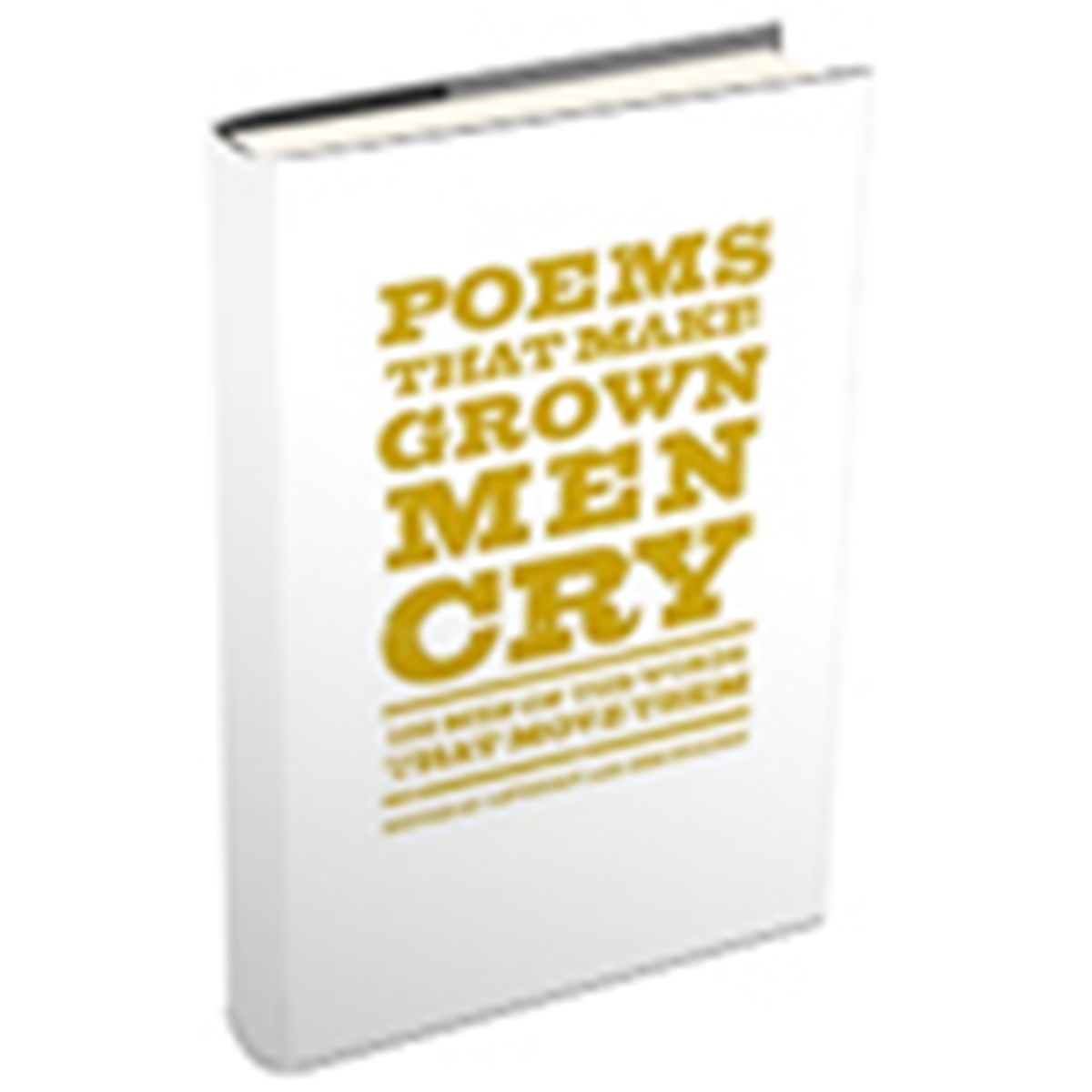 Poems That Make Grown Men Cry Books and Culture Poems That Make Grown Men Cry Books and Culture