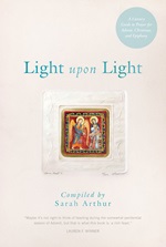 Light Upon Light: A Literary Guide to Prayer for Advent, Christmas, and Epiphany