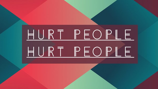 Hurt People Hurt People Hurt People Hurt People