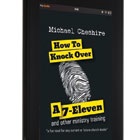 How to Knock Over a 7-11: And Other Ministry Training (Cheshire, 2011) Michael Cheshire