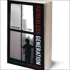 Fatherless Generation: Redeeming the Story by John Sowers (Zondervan, 2010)