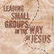 Beyond Good Small-Group Meetings Beyond Good Small-Group Meetings