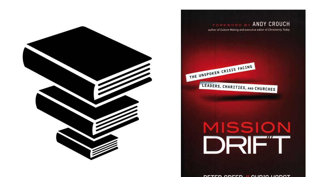 Mission Drift The Unspoken Crisis Facing Leaders, Charities, and