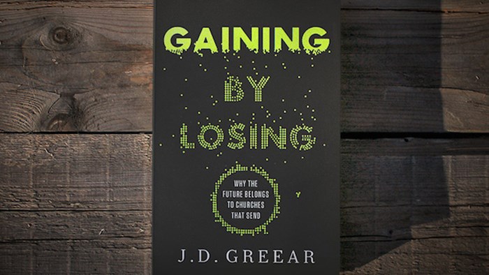 20 Truths from Gaining by Losing by J.D. Greear 20 Truths from Gaining by Losing by J.D. Greear