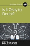 Is It Okay to Doubt? Is It Okay to Doubt?