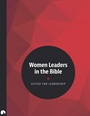 Women Leaders in the Bible