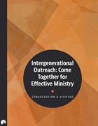 Intergenerational Outreach: Come Together for Effective Ministry