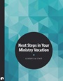 Next Steps in Your Ministry Vocation