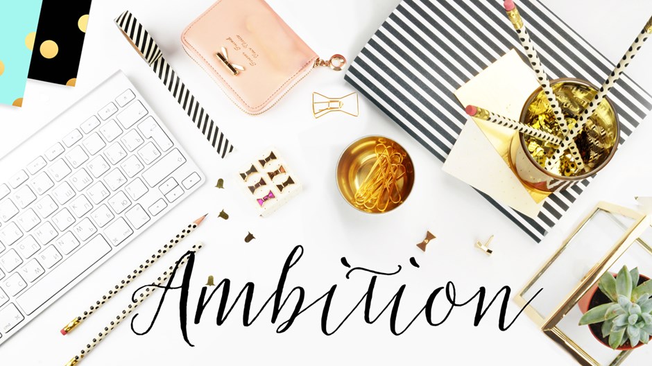 Ambition: It’s for Women Too