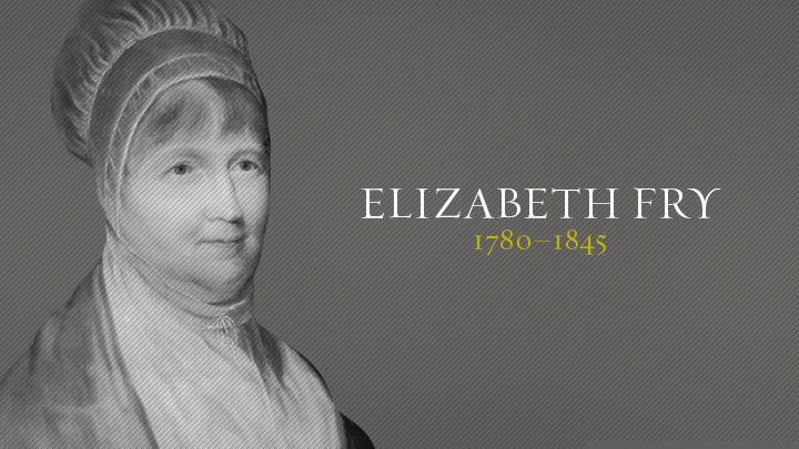 Elizabeth Fry | Christian History | Christianity Today