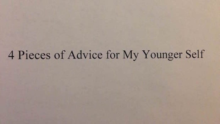 4 Pieces of Advice for My Younger Self