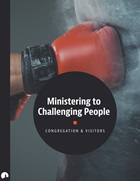 Ministering to Challenging People