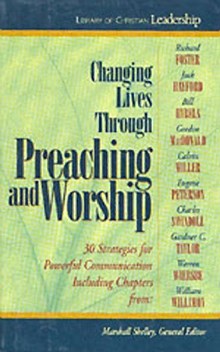 Changing Lives Through Preaching and Worship