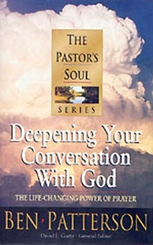 The Pastor's Soul Volume 7: Deepening Your Conversation With God