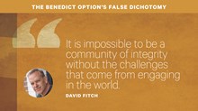 The Benedict Option’s False Dichotomy