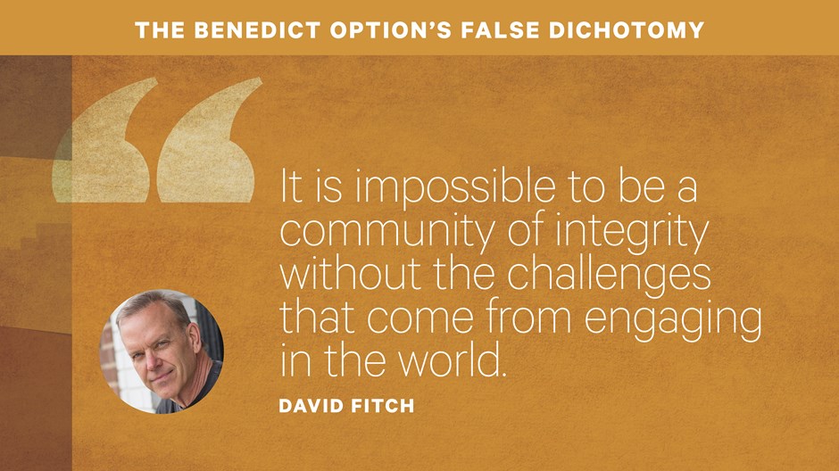 The Benedict Option’s False Dichotomy
