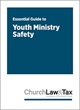 Essential Guide to Youth Ministry Safety
