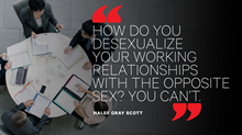 Supporting the Opposite Gender in the Christian Workplace Supporting the Opposite Gender in the Christian Workplace