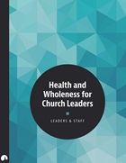 Health and Wholeness for Church Leaders