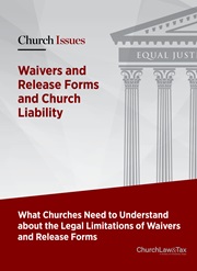 Church Issues: Waivers and Release Forms and Church Liability