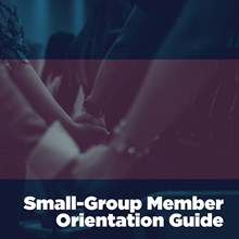 Small-Group Member Orientation Guide