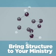 Bring Structure to Your Ministry