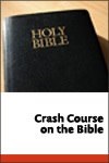 Crash Course on the Bible