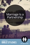 Marriage Is a Partnership Marriage Is a Partnership
