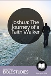 Joshua: The Journey of a Faith Walker