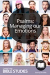 Psalms: Managing Our Emotions Psalms: Managing Our Emotions