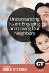 Understanding Islam: Engaging and Loving Our Neighbors