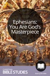Ephesians: You Are God's Masterpiece