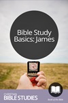 Bible Study Basics: James