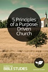 5 Principles of a Purpose-Driven Church 5 Principles of a Purpose-Driven Church