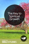 The Key to Spiritual Growth