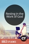 Resting in the Work of God Resting in the Work of God