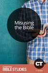 Misusing the Bible Misusing the Bible