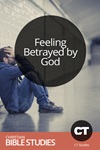 Feeling Betrayed by God