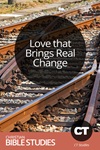 Love that Brings Real Change Love that Brings Real Change
