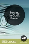 Serving in God's Power Serving in God's Power