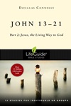 John 13-21: Jesus, the Living Way to God John 13-21: Jesus, the Living Way to God